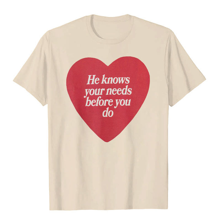 Christianartworkshop "He knows your needs before you do" T-shirt