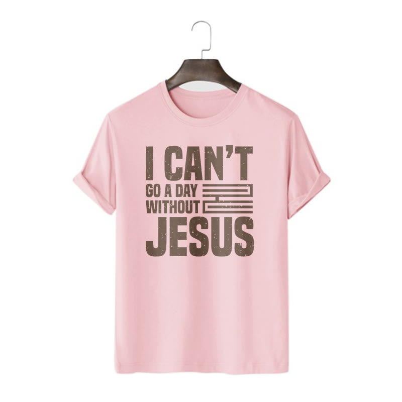 Christianartworkshop Quotation Style I Can't Go a Day Without Jesus Statement Short Sleeve T-shirt - Pink - 2XL - image 13