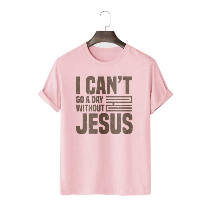 Christianartworkshop Quotation Style I Can't Go a Day Without Jesus Statement Short Sleeve T-shirt - Pink - 2XL - image 13
