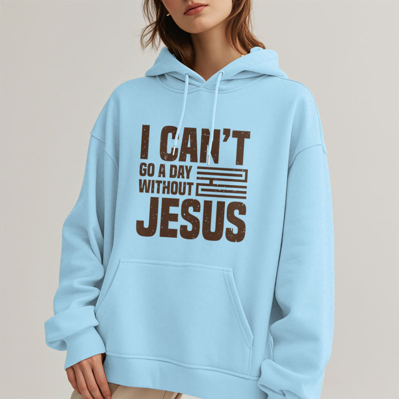 Christianartworkshop Classic Style I Can't Go A Day Without Jesus Fleece Lined Polyester Hoodie - image 27