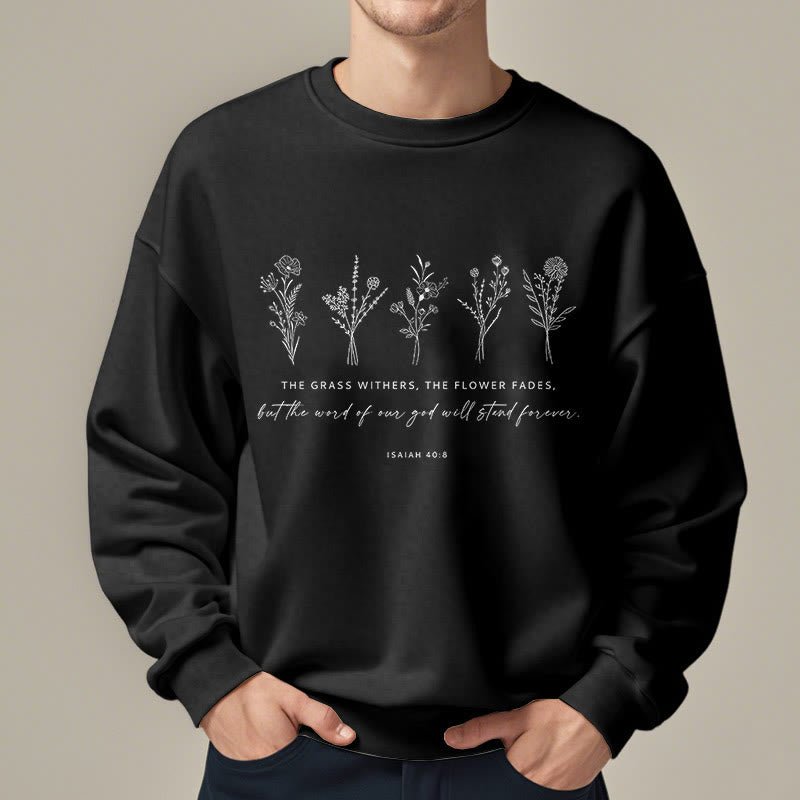 Christianartworkshop Quotation Style Isaiah 40:8 Floral Forever Fleece Lined Polyester Sweatshirt - image 1