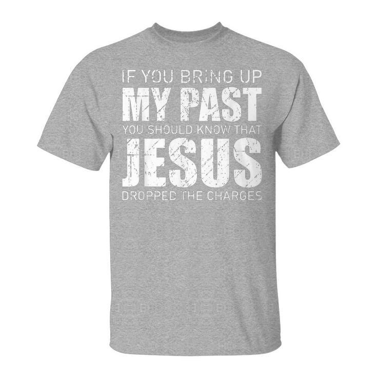 Christianartworkshop If You Bring Up My Past You Should Know Jesus Dropped Charge T-shirt - Grey - 2XL - image 15
