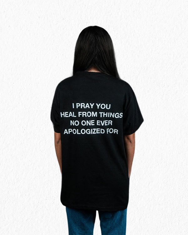 Christianartworkshop I Pray You Heal From Things No One Ever Apologized For T-Shirt - image 4