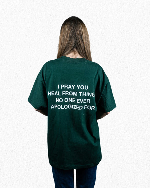 Christianartworkshop I Pray You Heal From Things No One Ever Apologized For T-Shirt - image 9