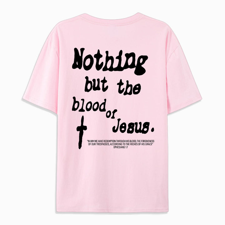 Christianartworkshop Nothing But Blood Of Jesus Cotton T-Shirt - image 11