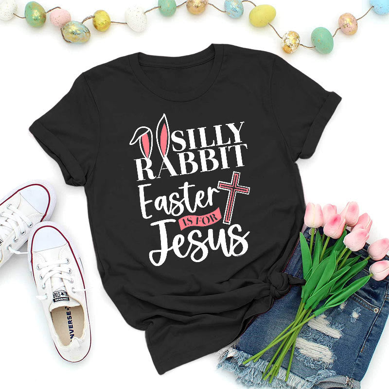 Christianartworkshop Silly Rabbit Easter Is For Jesus Shirt - Black - 2XL - image 2