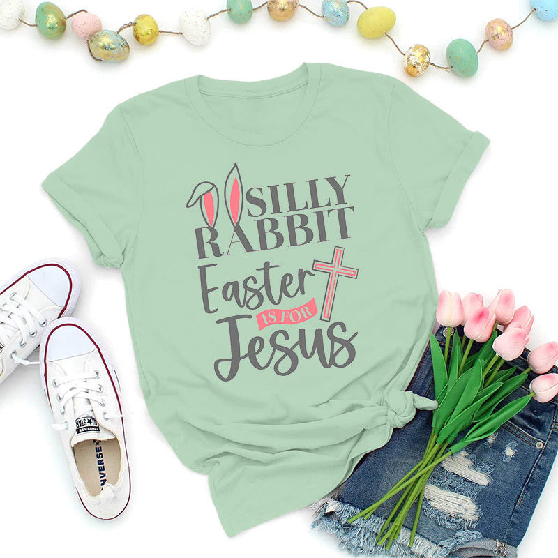 Christianartworkshop Silly Rabbit Easter Is For Jesus Shirt - Grass Green - 2XL - image 8