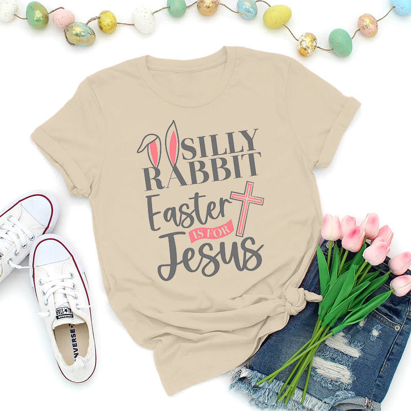 Christianartworkshop Silly Rabbit Easter Is For Jesus Shirt - Beige - 2XL - image 4