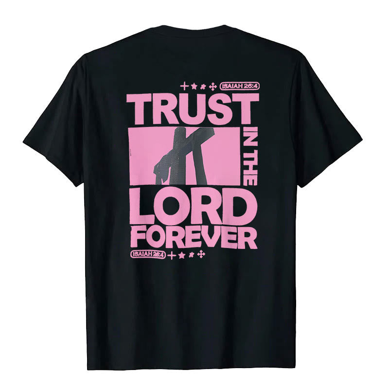 Christianartworkshop Trust In The Lord Forever T-Shirt - image 0
