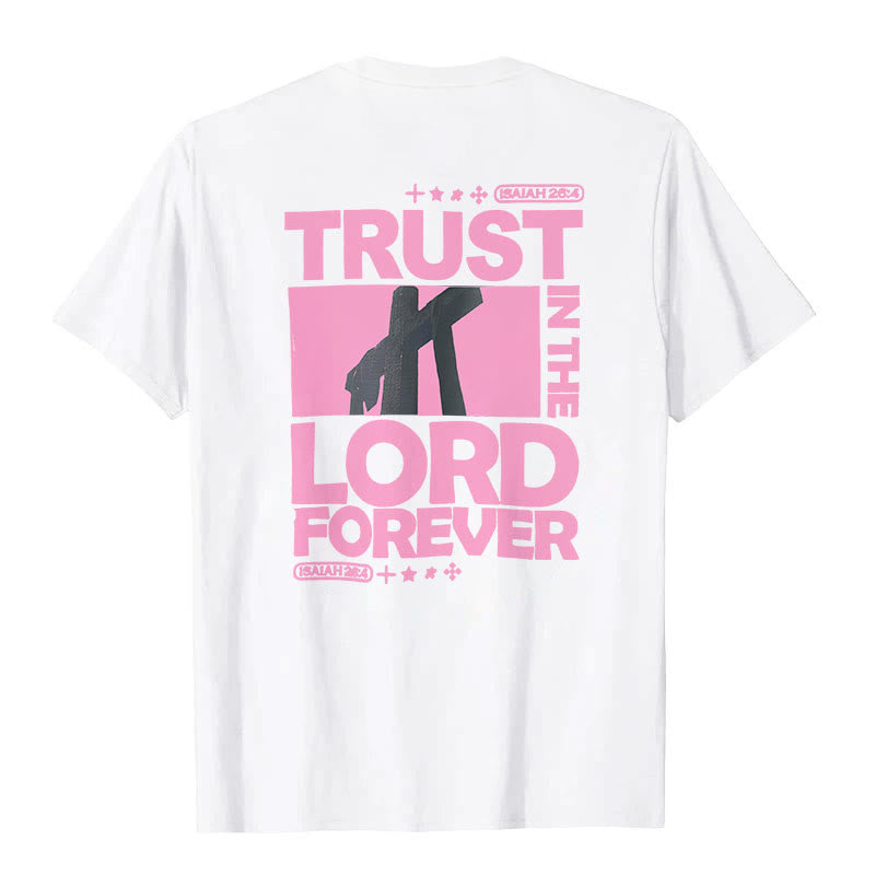 Christianartworkshop Trust In The Lord Forever T-Shirt - image 5