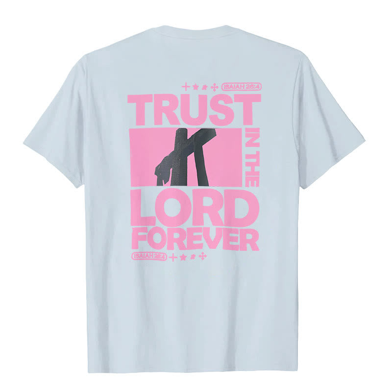Christianartworkshop Trust In The Lord Forever T-Shirt - image 11