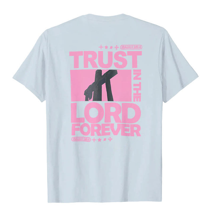 Christianartworkshop Trust In The Lord Forever T-Shirt - image 11