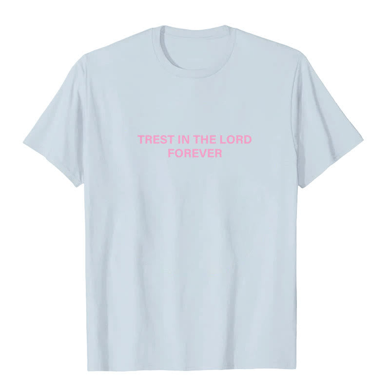 Christianartworkshop Trust In The Lord Forever T-Shirt - image 12