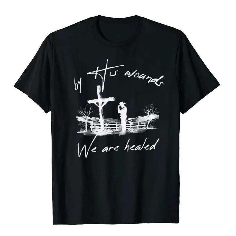 Christianartworkshop By His Wounds We are Healed T-Shirt - Black - 2XL - image 1
