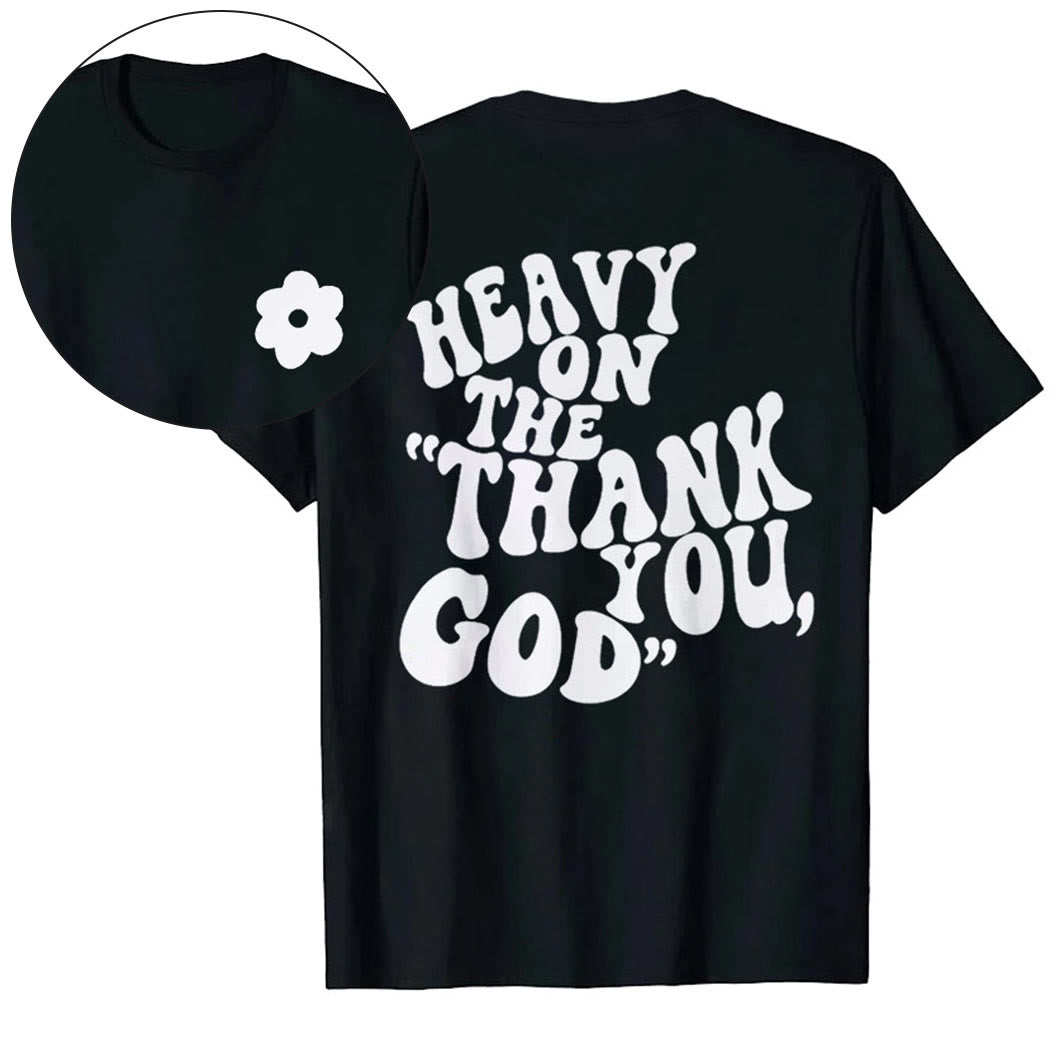 Christianartworkshop "HEAVY ON THE 'THANK YOU, GOD'" T-shirt - Black - 2XL - image 3