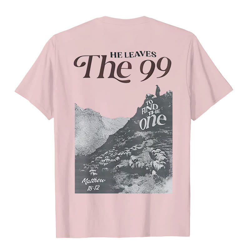 Christianartworkshop He Leaves the 99 to Find the One T-shirt - image 19