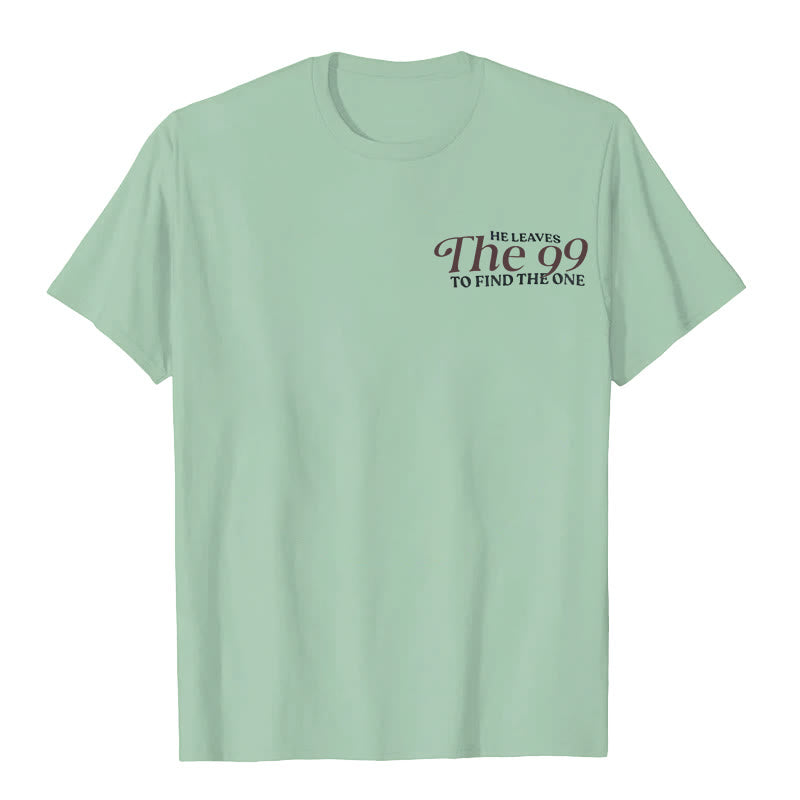 Christianartworkshop He Leaves the 99 to Find the One T-shirt - image 26