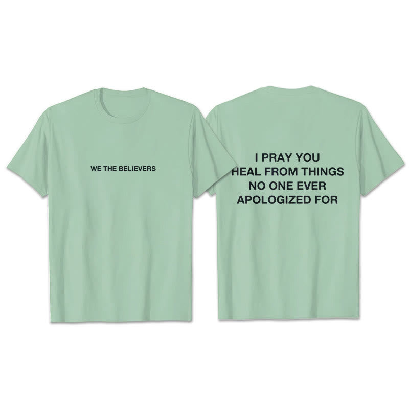 Christianartworkshop I Pray You Heal From Things No One Ever Apologized For T-Shirt - Light Green - 2XL - image 10