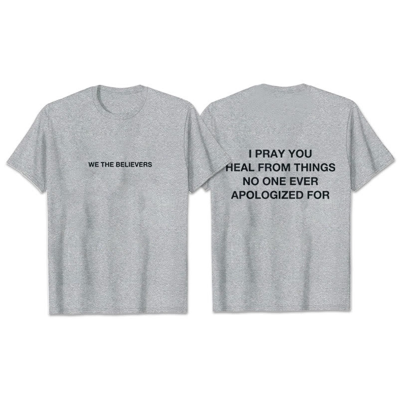 Christianartworkshop I Pray You Heal From Things No One Ever Apologized For T-Shirt - Grey - 2XL - image 11