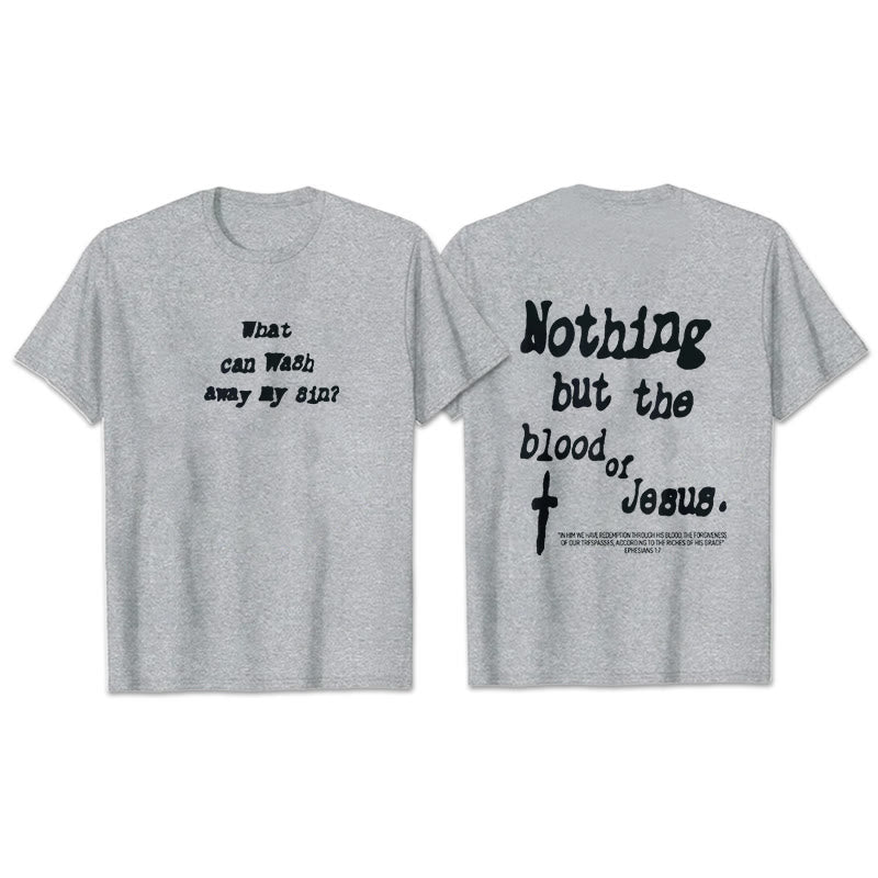 Christianartworkshop Nothing But Blood Of Jesus Cotton T-Shirt - Grey - 2XL - image 16