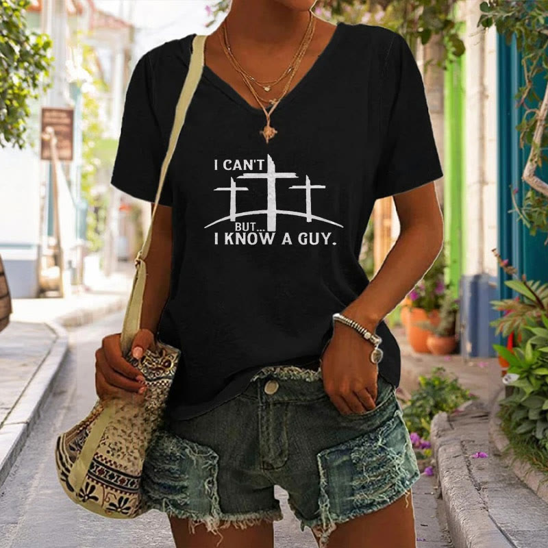 Christianartworkshop I Can't But I Know A Guy Print V-Neck T-shirt - image 1