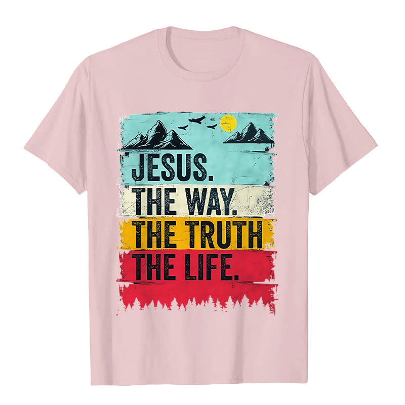 Christianartworkshop Jesus The Way The Truth The Life Unisex T-shirt