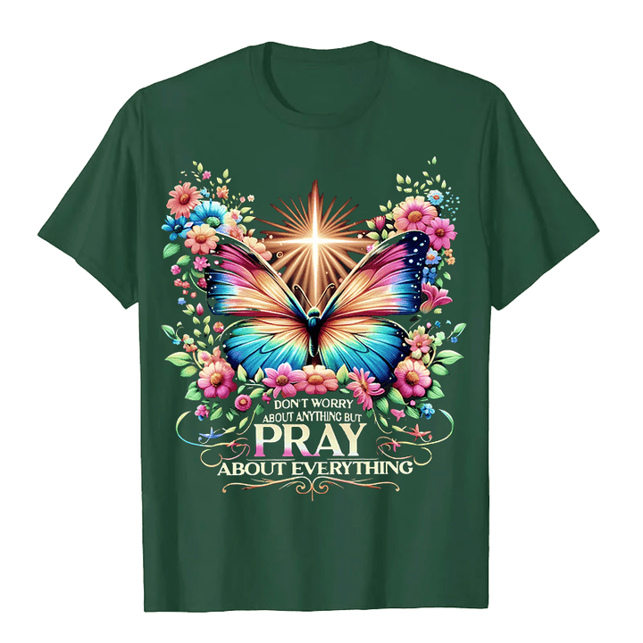 Christianartworkshop Faith-Inspired Butterfly and Cross Pray About Everything Unisex T-shirt