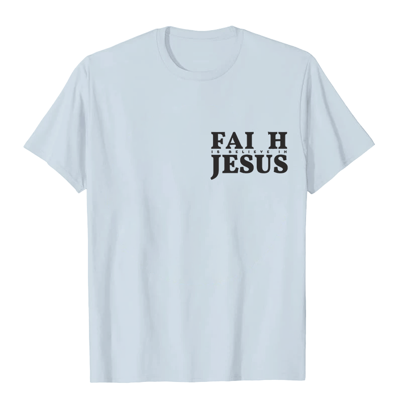 Christianartworkshop Faith Is Believe In Jesus with Matthew 6:6 Unisex T-shirt