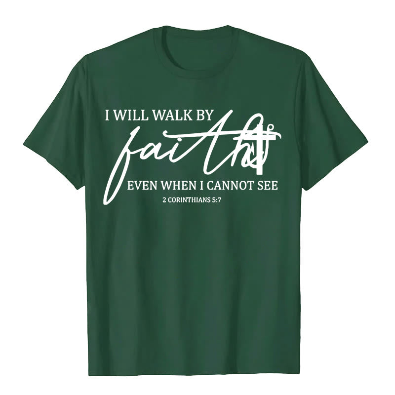 Christianartworkshop I Will Walk By Faith Bible Quote Unisex T-shirt - Dark Green - 2XL - image 7