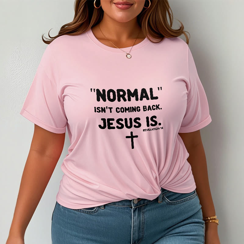 Christianartworkshop Normal Isn't Coming Back Jesus Is Bold Faith Statement Unisex T-shirt - image 17