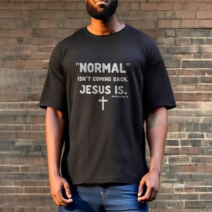 Christianartworkshop Normal Isn't Coming Back Jesus Is Bold Faith Statement Unisex T-shirt - image 2