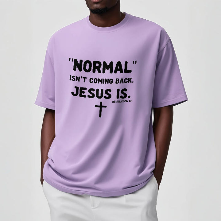 Christianartworkshop Normal Isn't Coming Back Jesus Is Bold Faith Statement Unisex T-shirt - image 13