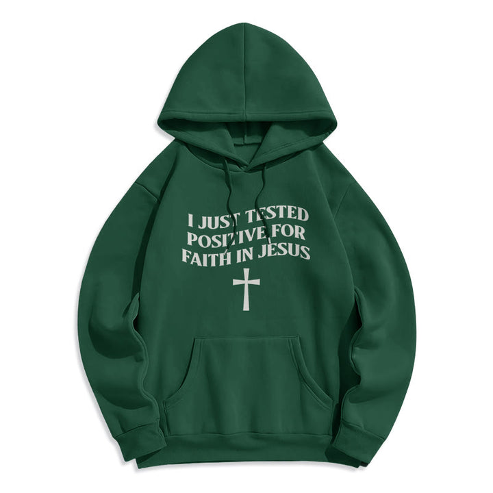 Christianartworkshop I Just Tested Positive For Faith In Jesus Cross Fleece Lined Polyester Hoodie - Green - 2XL - image 0