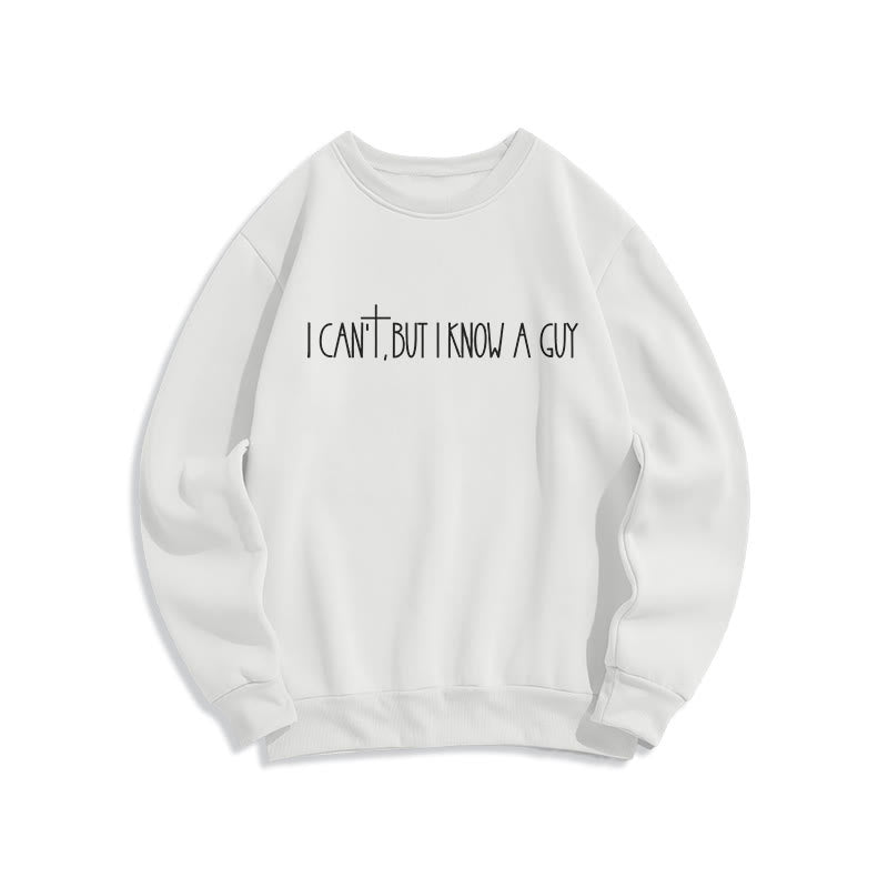 Christianartworkshop I Can't, But I Know A Guy with Cross Fleece Lined Polyester Sweatshirt - White - 2XL - image 2