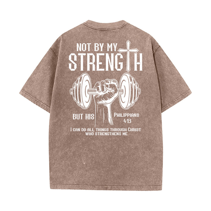 Christianartworkshop Not By My Strength, But His Unisex Washed T-Shirt - image 14