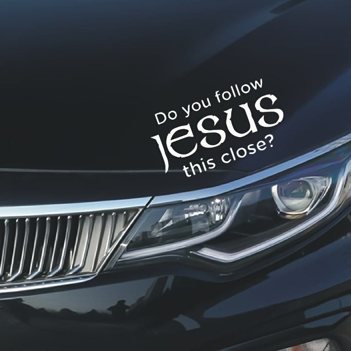 Christianartworkshop Metal Car Decal with Do you follow Jesus this close: Embody His Quiet Presence on Roads - image 3