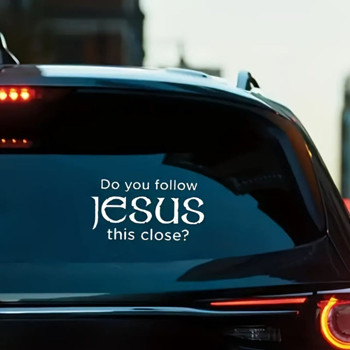 Christianartworkshop Metal Car Decal with Do you follow Jesus this close: Embody His Quiet Presence on Roads - image 2