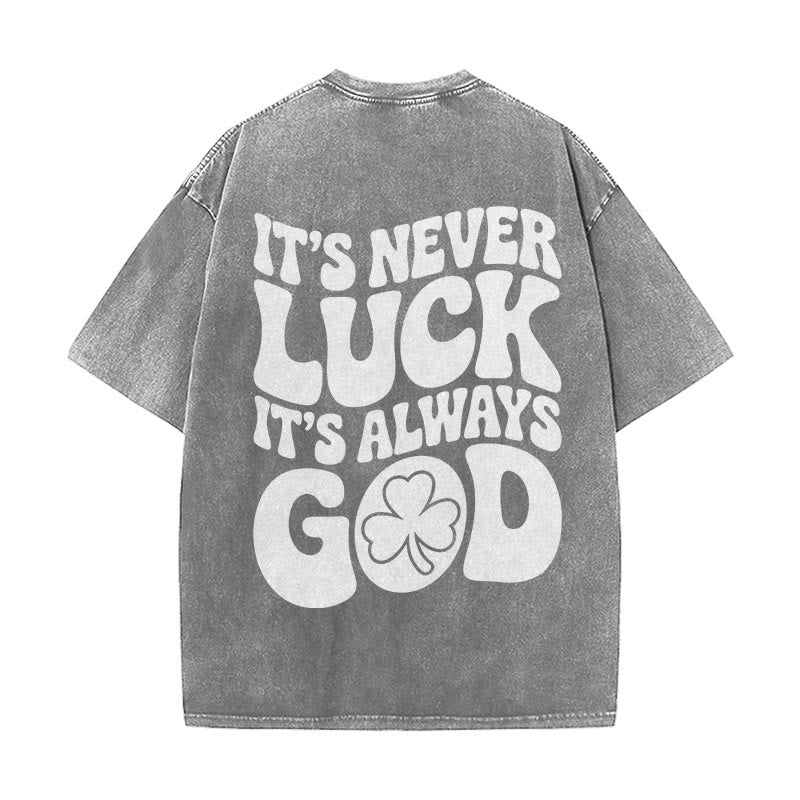 Christianartworkshop It's Never Luck It's Always God Jesus Unisex Washed T-Shirt - Grey - 5XL - image 16