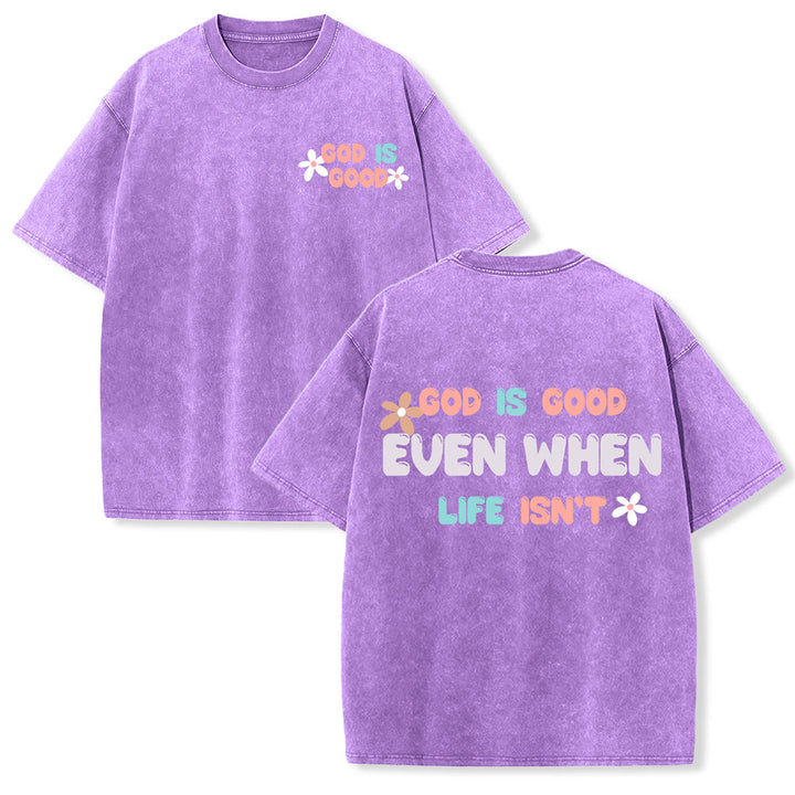 Christianartworkshop God Is Good Even When Life Isn't Unisex Washed T-Shirt - Purple - 5XL - image 0