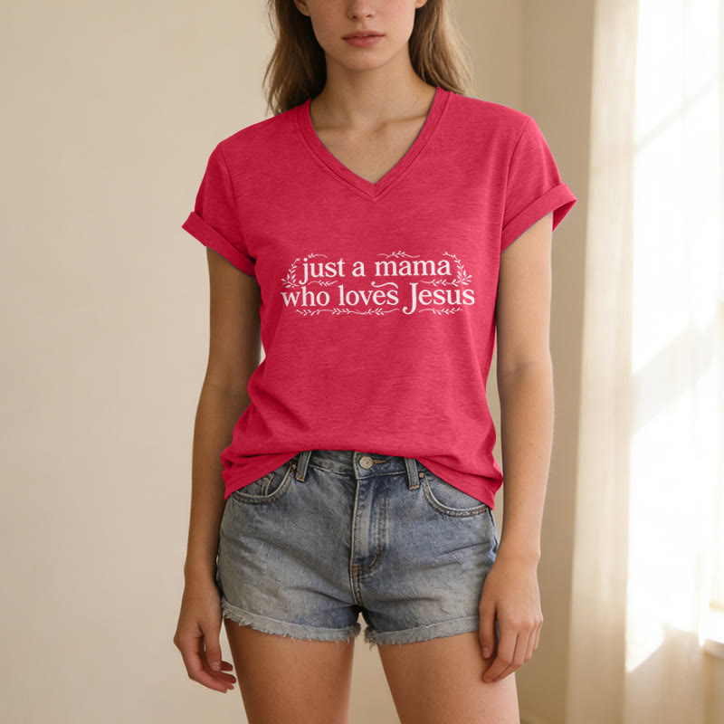 Christianartworkshop Just A Mama Who Loves Jesus Casual V-neck T-shirt - image 23