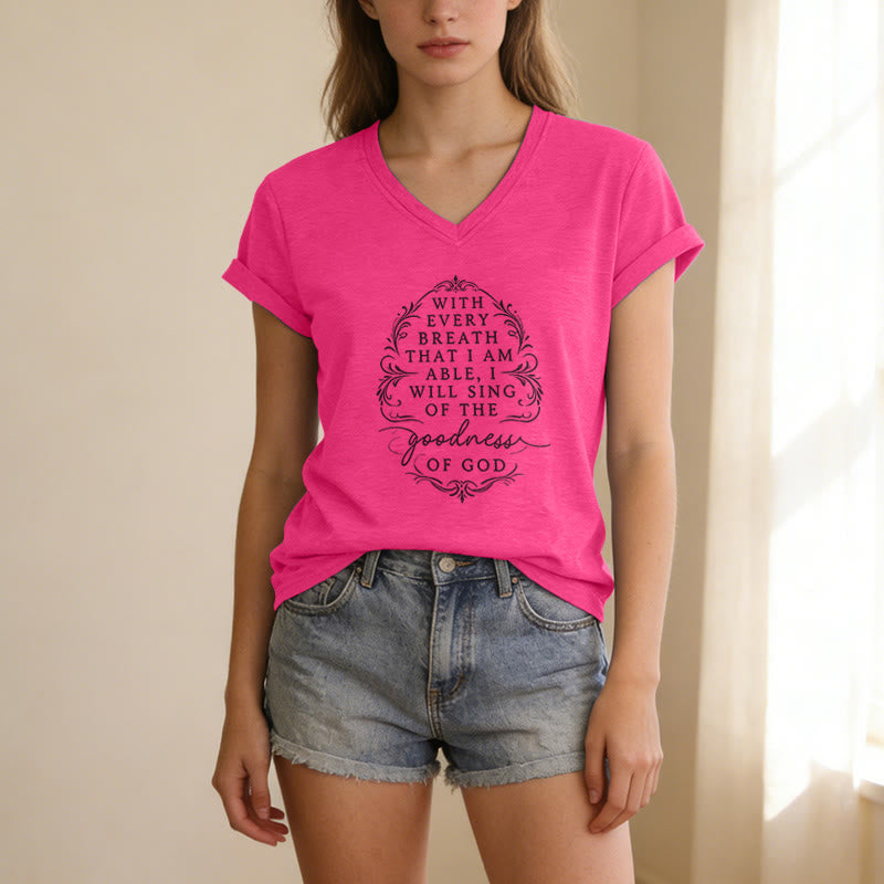 Christianartworkshop With Every Breath I Will Sing of the Goodness of God Inspirational Floral Casual V-neck T-shirt - image 25