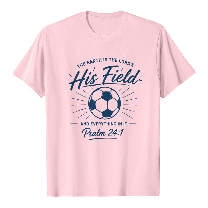 Christianartworkshop Psalm 24:1 His Field Soccer Faith Premium Short Sleeve T-Shirt - Pink - 2XL - image 2