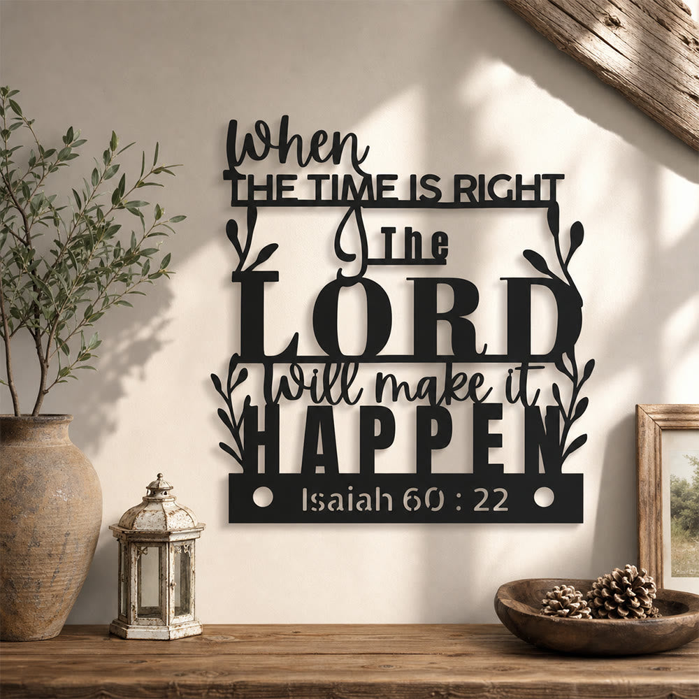 Christianartworkshop When The Time Is Right The Lord Will Make It Happen Isaiah 60:22 Metal Wall Decor: A Reminder of God’s Perfect Timing - image 3