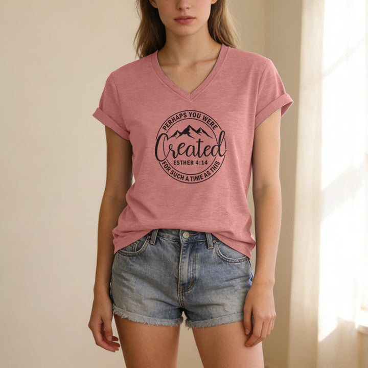 Christianartworkshop Women's Perhaps You Were Created Print V-Neck T-shirt - image 19