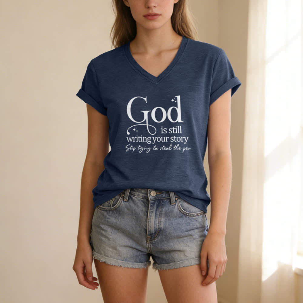 Christianartworkshop Women's God Is Still Writing Your Story Print V-Neck T-shirt - image 19