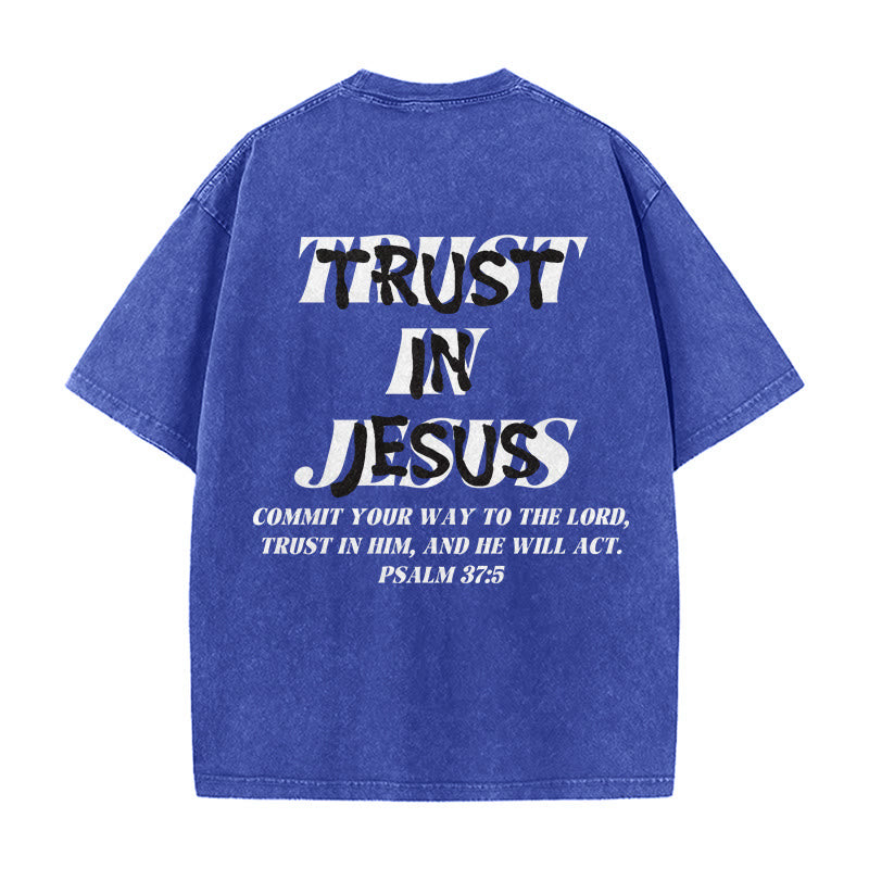 Christianartworkshop Trust In Jesus Psalm 37 5 Front And Back Print Washed Unisex T-Shirt - image 22