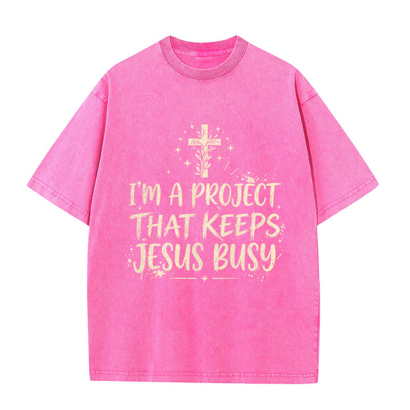 Christianartworkshop I Am A Project That Keeps Jesus Busy Funny Faith Quote Washed Unisex T-Shirt - Pink - 5XL - image 5