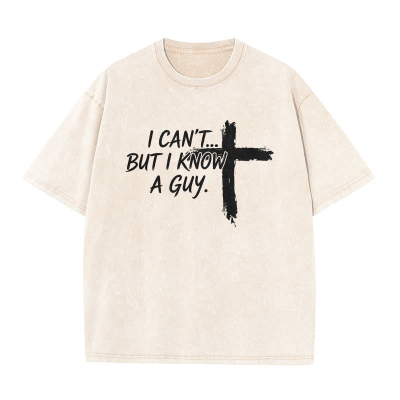 Christianartworkshop I Cant But I Know A Guy Funny Faith Quote With Brushstroke Cross Washed T-Shirt - Beige - 5XL - image 0