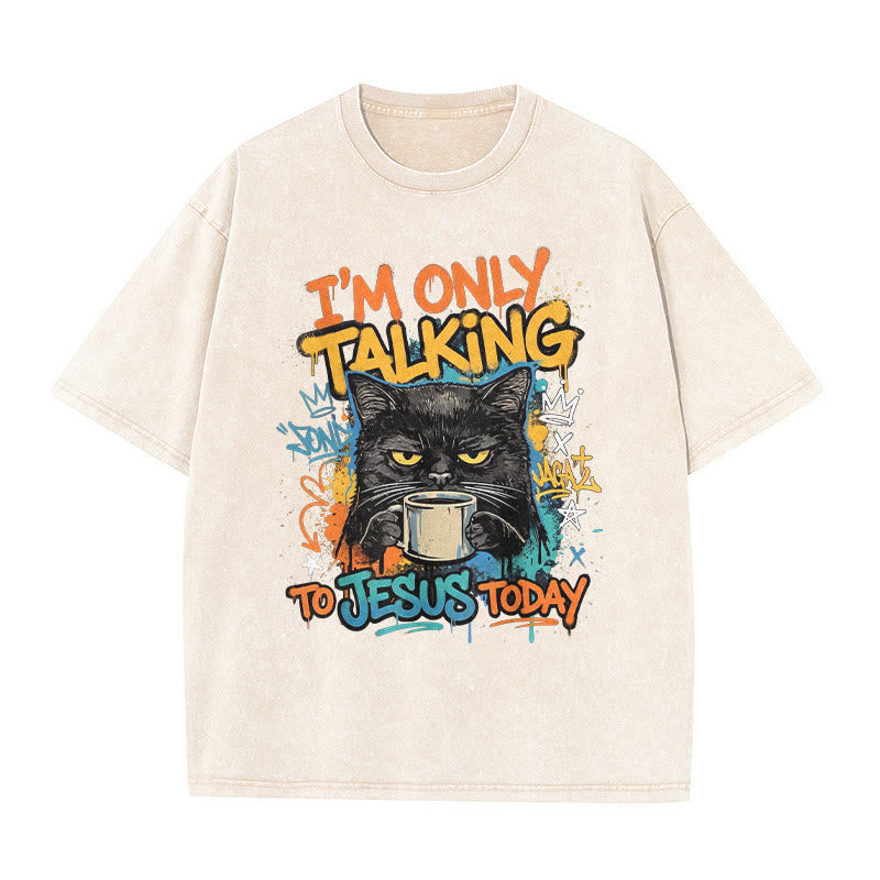 Christianartworkshop I Am Only Talking To Jesus Today Graffiti Cat Coffee Washed Unisex T-Shirt - Beige - 5XL - image 2
