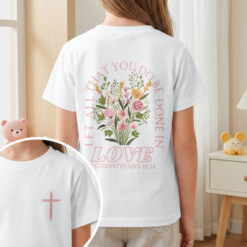Christianartworkshop Classic "Let All You Do Be Done In Love" Floral Frame Faith Kids Short Sleeve T-Shirt - image 2